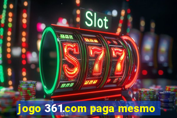 jogo 361.com paga mesmo